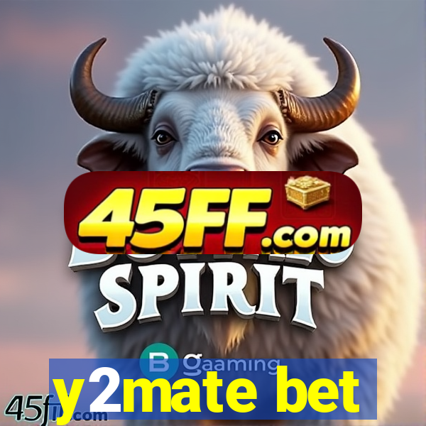 y2mate bet